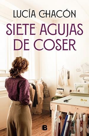 Siete agujas de coser | 9788466672276 | Chacón, Lucía | Llibreria online de Figueres i Empordà