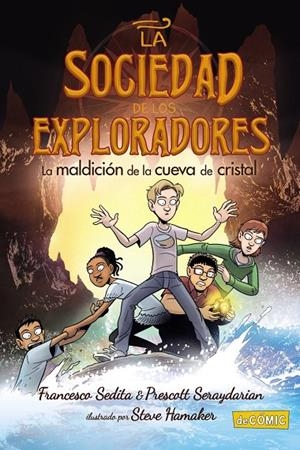 La maldición de la cueva de cristal (La Sociedad de los Exploradores #02) | 9788469890721 | Sedita, Francesco/Seraydarian, Prescott | Llibreria online de Figueres i Empordà