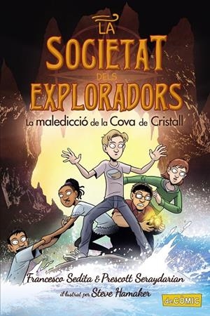 La maledicció de la cova de cristall (La Societat dels Exploradors #02) | 9788448955908 | Sedita, Francesco/Seraydarian, Prescott | Llibreria online de Figueres i Empordà