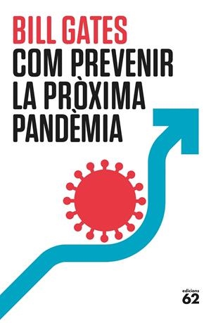 Com prevenir la pròxima pandèmia | 9788429780307 | Gates, Bill | Librería online de Figueres / Empordà