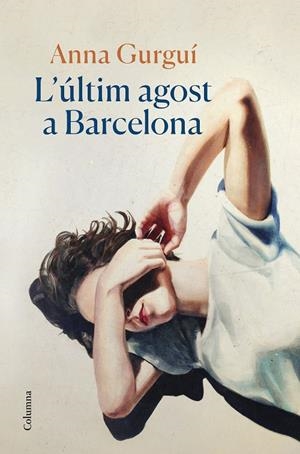L'últim agost a Barcelona | 9788466429122 | Gurguí, Anna | Librería online de Figueres / Empordà