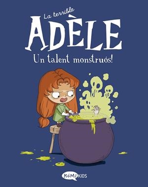 La terrible Adèle #06. Un talent monstruós! | 9788419183019 | Mr Tan | Llibreria online de Figueres i Empordà