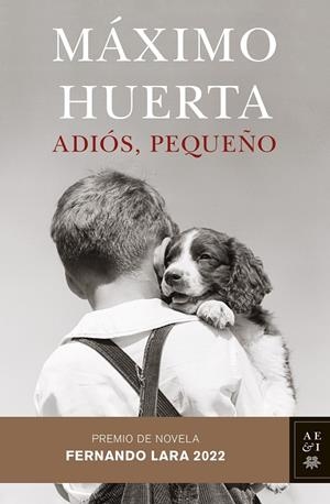 Adiós, pequeño | 9788408258568 | Huerta, Máximo | Llibreria online de Figueres i Empordà