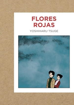 Flores rojas | 9788419168009 | Tsuge, Yoshiharu | Librería online de Figueres / Empordà