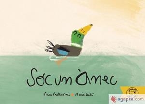 SÓC UN ÀNEC | 9788418687273 | Galí, Mercè / Pintadera Fran | Llibreria online de Figueres i Empordà