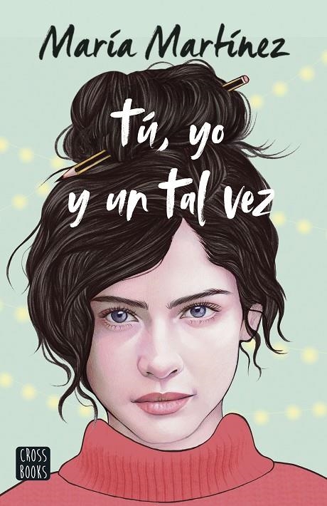 Tú, yo y un tal vez | 9788408253877 | Martínez, María | Librería online de Figueres / Empordà