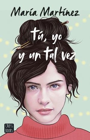 Tú, yo y un tal vez | 9788408253877 | Martínez, María | Librería online de Figueres / Empordà