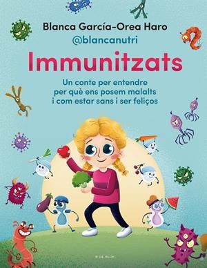 Immunitzats | 9788418688713 | García-Orea Haro (@blancanutri), Blanca | Llibreria online de Figueres i Empordà