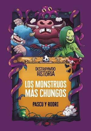 Destripando la historia - Los monstruos más chungos | 9788418915437 | Septién «Rodri», Rodrigo/Pascual «Pascu», Álvaro | Llibreria online de Figueres i Empordà
