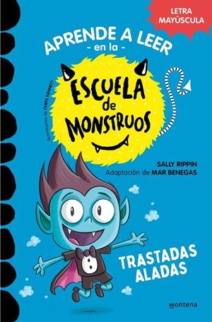 Aprender a leer en la Escuela de Monstruos 6 - Trastadas aladas | 9788418949319 | Rippin, Sally/Benegas, Mar | Llibreria online de Figueres i Empordà