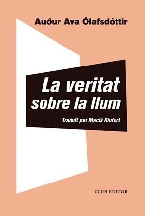 La veritat sobre la llum | 9788473293433 | Ólafsdóttir, Auður Ava | Librería online de Figueres / Empordà