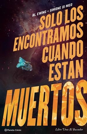 Solo los encontramos cuando están muertos #01 | 9788411120371 | Ewing, Al/Meo, Simone Di | Llibreria online de Figueres i Empordà