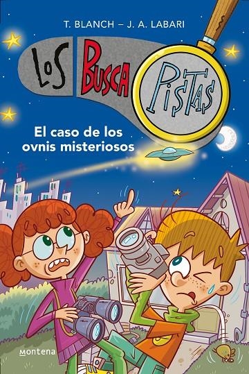 El caso de los ovnis misteriosos (Serie Los BuscaPistas #14) | 9788418798641 | Blanch, Teresa/Labari, José Ángel | Llibreria online de Figueres i Empordà