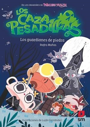 Los Cazapesadillas #05 LOS GUARDIANES DE PIEDRA | 9788413922836 | Mañas Romero, Pedro | Librería online de Figueres / Empordà