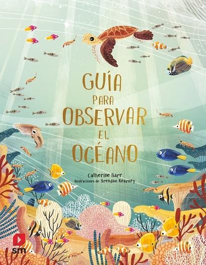 GUÍA PARA OBSERVAR EL OCÉANO | 9788413923642 | Barr, Catherine | Llibreria online de Figueres i Empordà