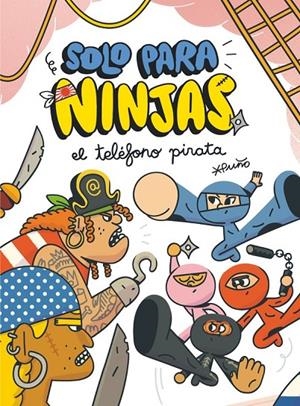 Solo para ninjas #04. El teléfono pirata | 9788413927312 | Puño, Puño | Librería online de Figueres / Empordà