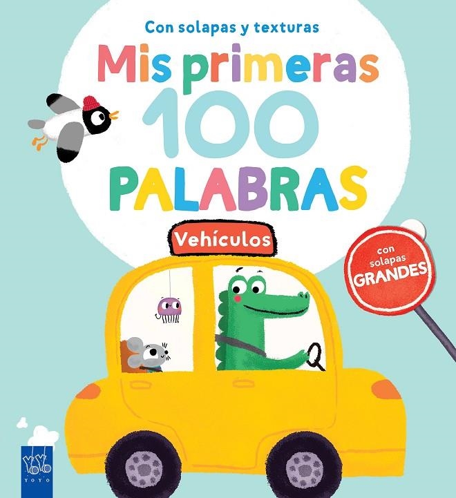 Vehículos. Mis primeras 100 palabras. Con texturas | 9788408251941 | YOYO | Llibreria online de Figueres i Empordà