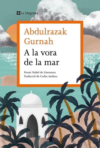 A la vora de la mar | 9788419013033 | Gurnah, Abdulrazak | Llibreria online de Figueres i Empordà