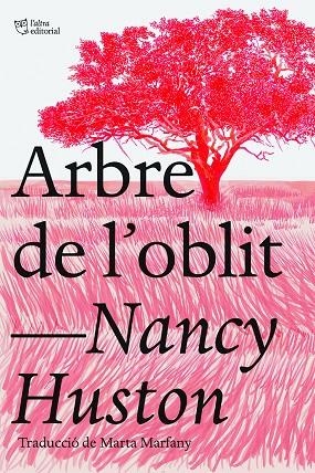 Arbre de l'oblit | 9788412438239 | Huston, Nancy | Llibreria online de Figueres i Empordà