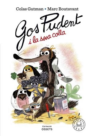 Gos Pudent i la seva colla | 9788419172228 | Gutman, Colas | Librería online de Figueres / Empordà