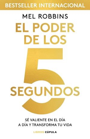 El poder de los 5 segundos | 9788448024185 | Robbins, Mel | Librería online de Figueres / Empordà