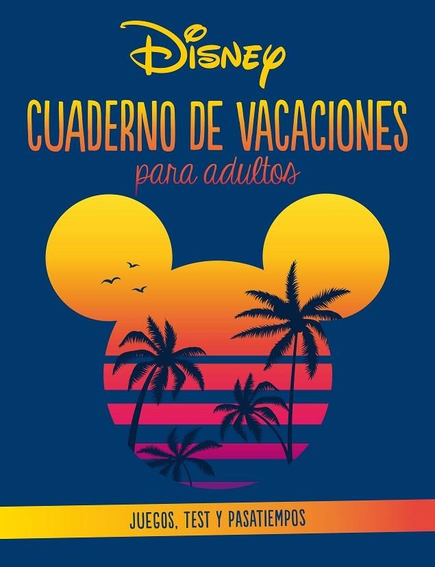 Disney. Cuaderno de vacaciones para adultos | 9788418939754 | Disney | Librería online de Figueres / Empordà
