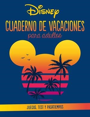 Disney. Cuaderno de vacaciones para adultos | 9788418939754 | Disney | Librería online de Figueres / Empordà