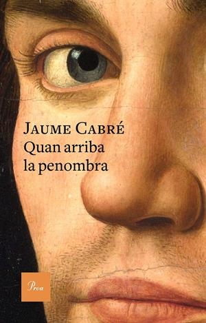 Quan arriba la penombra | 9788475886701 | Cabré, Jaume | Llibreria online de Figueres i Empordà