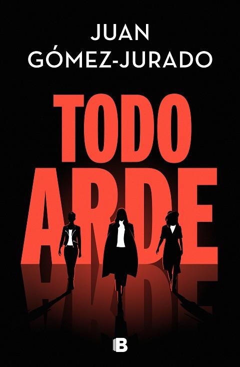 Todo arde | 9788466672474 | Gómez-Jurado, Juan | Librería online de Figueres / Empordà