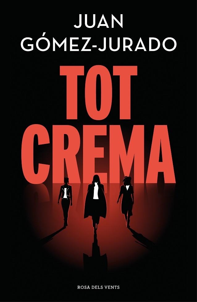 Tot crema | 9788418062858 | Gómez-Jurado, Juan | Librería online de Figueres / Empordà