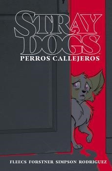 STRAY DOGS (PERROS CALLEJEROS) | 9788467955279 | Fleecs, Tony/Forstner, Trish | Llibreria online de Figueres i Empordà