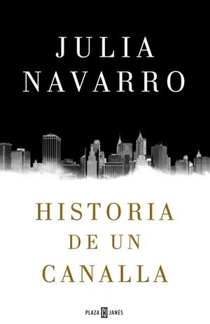 Historia de un canalla | 9788401016950 | Navarro, Julia | Librería online de Figueres / Empordà