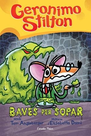 Geronimo Stilton COMIC (CAT) #02. Baves per sopar | 9788413892030 | Stilton, Gerónimo | Llibreria online de Figueres i Empordà