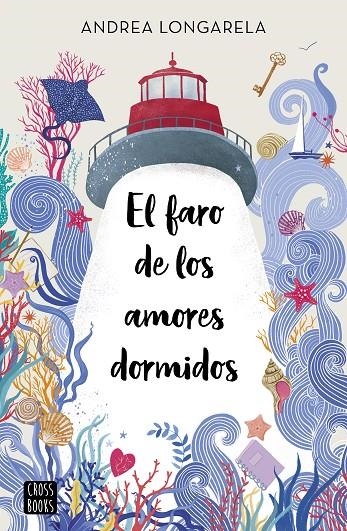 El faro de los amores dormidos | 9788408254430 | Longarela, Andrea | Llibreria online de Figueres i Empordà