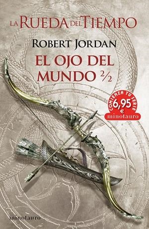 La Rueda del Tiempo: El ojo del mundo 2/2 (Promoción CTS-Comienza tu serie) | 9788445013717 | Jordan, Robert | Llibreria online de Figueres i Empordà