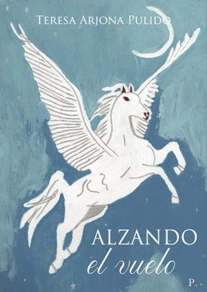 Alzando el vuelo  | 9788419074676 | Arjona Pulido, Teresa | Librería online de Figueres / Empordà