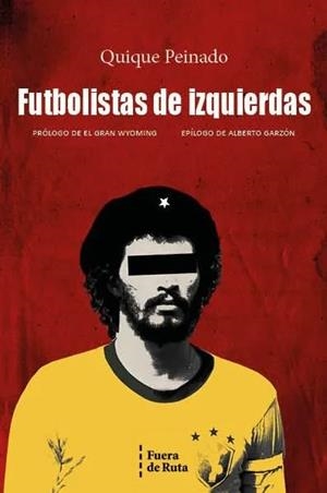 Futbolistas de izquierdas | 9788494789793 | Peinado, Quique | Librería online de Figueres / Empordà