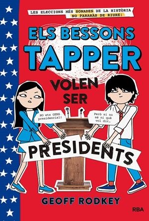 ELS BESSONS TAPPER #03: volen ser presidents | 9788427211544 | RODKEY , GEOFF | Llibreria online de Figueres i Empordà