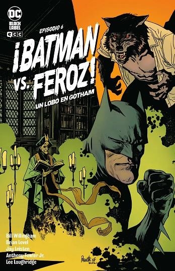 ¡Batman Vs. Feroz!: Un lobo en Gotham #006 | 9788419325051 | Willingham, Bill | Librería online de Figueres / Empordà