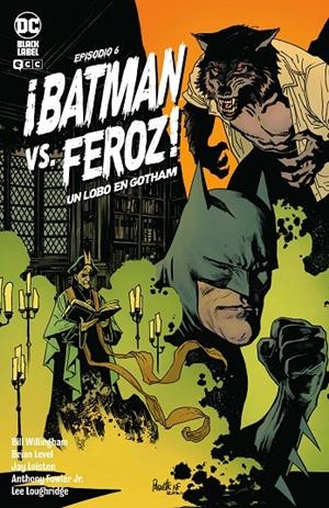 ¡Batman Vs. Feroz!: Un lobo en Gotham #006 | 9788419325051 | Willingham, Bill | Librería online de Figueres / Empordà