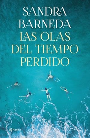 Las olas del tiempo perdido | 9788408261919 | Barneda, Sandra | Llibreria online de Figueres i Empordà