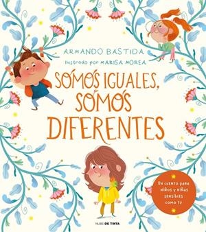 Somos iguales, somos diferentes | 9788418050053 | Bastida, Armando/Morea, Marisa | Librería online de Figueres / Empordà