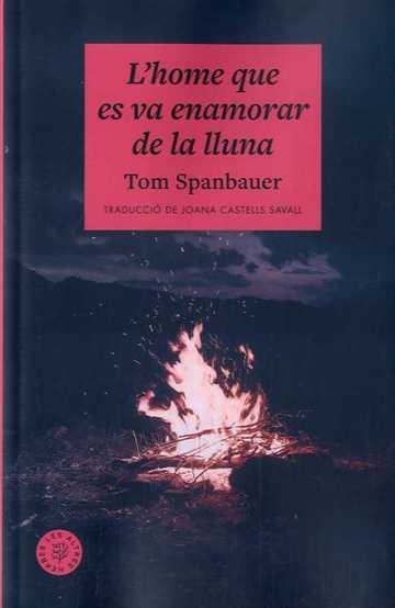 L'home que es va enamorar de la lluna | 9788412514476 | Spanbauer, Tom | Librería online de Figueres / Empordà