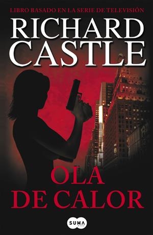 Ola de calor (Serie Castle 1) | 9788483651957 | CASTLE,  RICHARD | Llibreria online de Figueres i Empordà