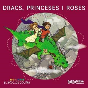 Dracs, princeses i roses (PAL i lligada) | 9788448929015 | Baldó, Estel/Gil, Rosa/Soliva, Maria | Librería online de Figueres / Empordà