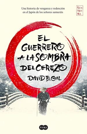 El guerrero a la sombra del cerezo | 9788491291305 | David B. Gil | Librería online de Figueres / Empordà