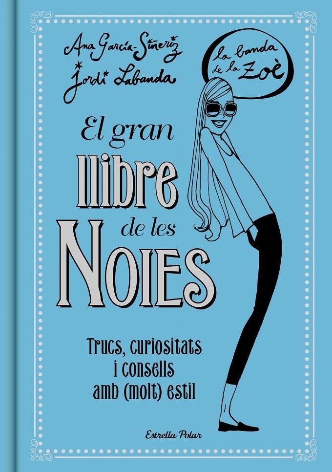 El gran llibre de les Noies. La Banda de la Zoé | 9788416519149 | Ana García-Siñeriz/Jordi Labanda Blanco | Llibreria online de Figueres i Empordà