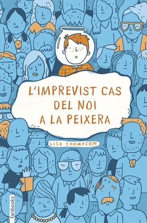 L'imprevist cas del noi a la peixera | 9788416716371 | Lisa Thompson | Librería online de Figueres / Empordà