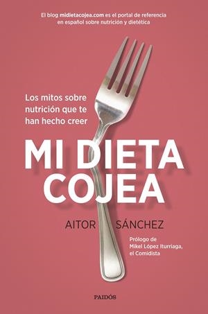 Mi dieta cojea | 9788449332456 | Aitor Sánchez García | Librería online de Figueres / Empordà
