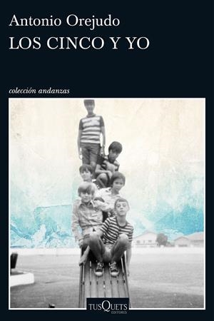 Los Cinco y yo | 9788490664049 | Antonio Orejudo | Librería online de Figueres / Empordà